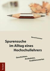 Spurensuche im Alltag eines Hochschullehrers