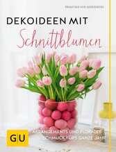 Dekoideen mit Schnittblumen