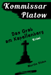 Kommissar Platow, Band 2: Das Grab am Kapellenberg