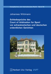 Schiedssprüche des Court of Arbitration for Sport vor schweizerischen und deutschen ordentlichen Gerichten