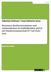 Rassismus, Rechtsextremismus und Antisemitismus im Fußballstadion und in der Traditionsmannschaft FC Carl Zeiss Jena