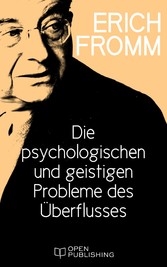 Die psychologischen und geistigen Probleme des Überflusses