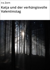 Katja und der verhängisvolle Valentinstag