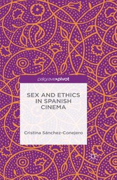 Sex and Ethics in Spanish Cinema