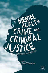 Mental Health, Crime and Criminal Justice