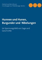 Hunnen und Hunen, Burgunder und Nibelungen