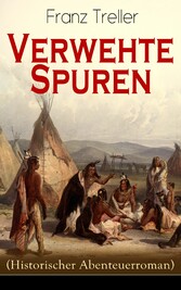 Verwehte Spuren (Historischer Abenteuerroman)