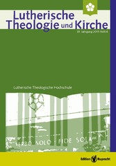 Lutherische Theologie und Kirche 4/2015 - Einzelkapitel