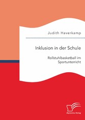 Inklusion in der Schule: Rollstuhlbasketball im Sportunterricht