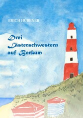 Drei Lästerschwestern auf Borkum