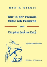 Nur in der Fremde fühle ich Fernweh