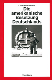 Die amerikanische Besetzung Deutschlands