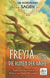 Die Nordischen Sagen. Freya und die Runen der Rache