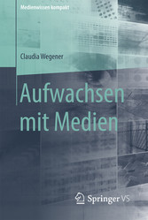 Aufwachsen mit Medien