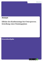 Effekte des Krafttrainings bei Osteoporose. Erstellung eines Trainingsplans