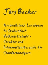 Personalbilanz Lesebogen 93 Studienfach Volkswirtschaft - Struktur und Informationsbereiche für Standortanalysen