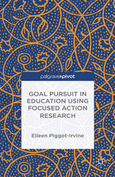 Goal Pursuit in Education Using Focused Action Research