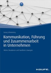 Kommunikation, Führung und Zusammenarbeit in Unternehmen