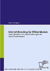 Internet-Branding für Offline-Marken. Besonderheiten und Herausforderungen der Online-Positionierung