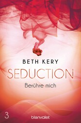 Seduction 3. Berühre mich