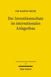 Der Investitionsschutz im internationalen Anlagenbau