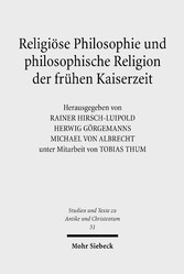 Religiöse Philosophie und philosophische Religion der frühen Kaiserzeit