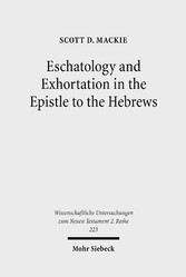 Eschatology and Exhortation in the Epistle to the Hebrews