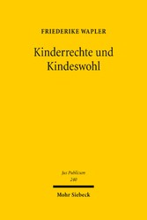 Kinderrechte und Kindeswohl