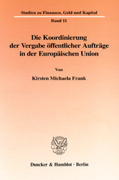 Die Koordinierung der Vergabe öffentlicher Aufträge in der Europäischen Union.