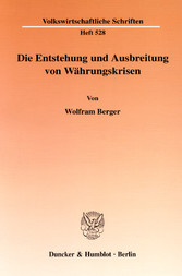 Die Entstehung und Ausbreitung von Währungskrisen.