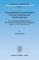 Europapolitische Kommunikation zwischen Bundestag und Bundesregierung.