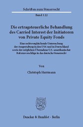 Die ertragsteuerliche Behandlung des Carried Interest der Initiatoren von Private Equity Fonds.