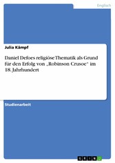 Daniel Defoes religiöse Thematik als Grund für den Erfolg von 'Robinson Crusoe' im 18. Jahrhundert