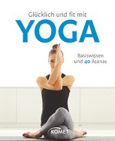 Glücklich und fit mit Yoga