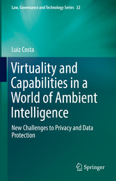 Virtuality and Capabilities in a World of Ambient Intelligence