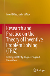 Research and Practice on the Theory of Inventive Problem Solving (TRIZ)