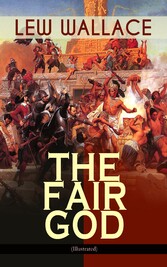 THE FAIR GOD (Illustrated)