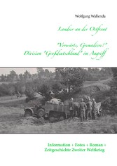 Landser an der Ostfront  - &quot;Vorwärts Grenadiere!&quot; - Division Großdeutschland im Angriff