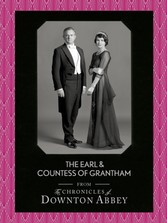 Earl and Countess of Grantham (Downton Abbey Shorts, Book 3)