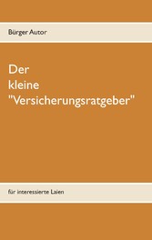 Der kleine &quot;Versicherungsratgeber&quot;