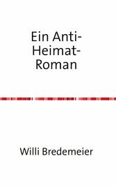 Ein Anti-Heimat-Roman