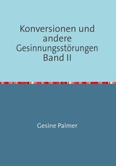 Konversionen Band II