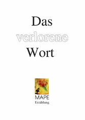 Das verlorene Wort