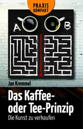 Das Kaffee- oder Tee-Prinzip