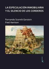 La especulación inmobiliaria y el silencio de los corderos