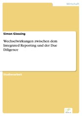 Wechselwirkungen zwischen dem Integrated Reporting und der Due Diligence