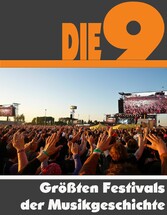 Die Neun größten Festivals der Welt