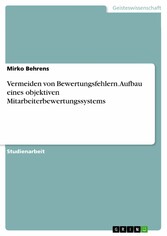 Vermeiden von Bewertungsfehlern. Aufbau eines objektiven Mitarbeiterbewertungssystems