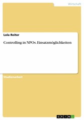 Controlling in NPOs. Einsatzmöglichkeiten