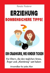 Erziehung - Bombensichere Tipps!